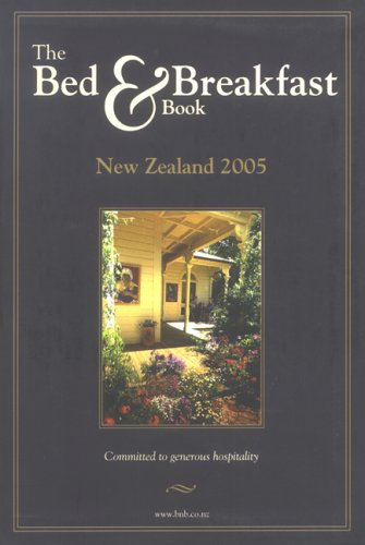 9780958256902: The New Zealand Bed and Breakfast Book 2005 2005