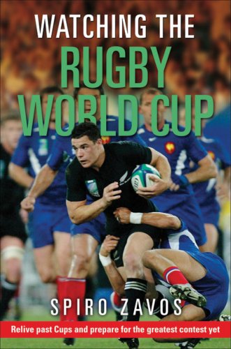 Beispielbild fr Watching the Rugby World Cup: Relive Past Cups and Prepare for the Greatest Contest Yet zum Verkauf von Bookmans