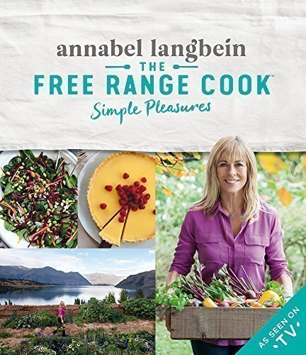 Stock image for The Free Range Cook: Simple Pleasures for sale by HPB Inc.