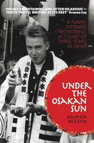 Beispielbild fr Under the Osakan Sun: A Funny, Intimate, Wonderful Account of Three Years in Japan zum Verkauf von WorldofBooks