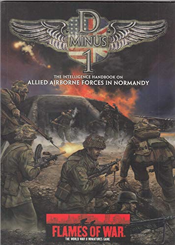 Stock image for D Minus 1: The Intelligence Handbook on Allied Airborne Forces in Normandy for sale by Half Price Books Inc.
