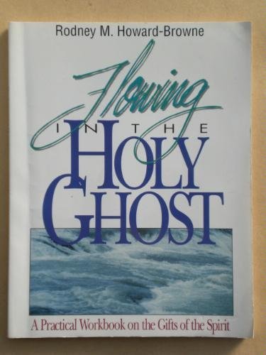 9780958306607: Flowing in the Holy Ghost