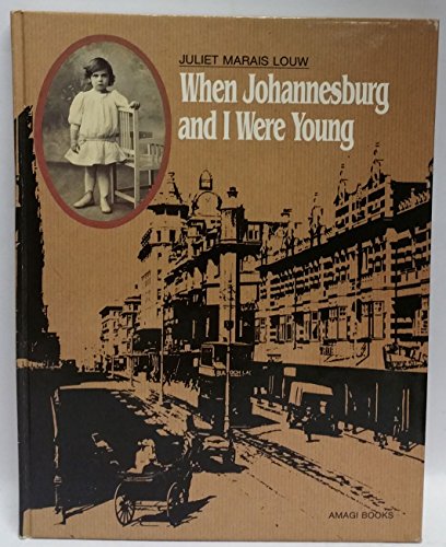 Beispielbild fr When Johannesburg and I Were Young zum Verkauf von Chapter 1