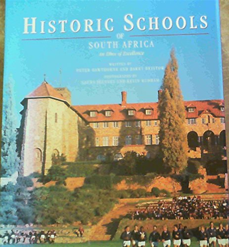 Imagen de archivo de HISTORIC SCHOOLS OF SOUTH AFRICA: AN ETHOS OF EXCELLENCE. a la venta por Basi6 International