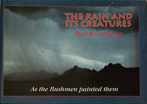 Stock image for The rain and its creatures: As the bushmen painted them for sale by HPB-Emerald