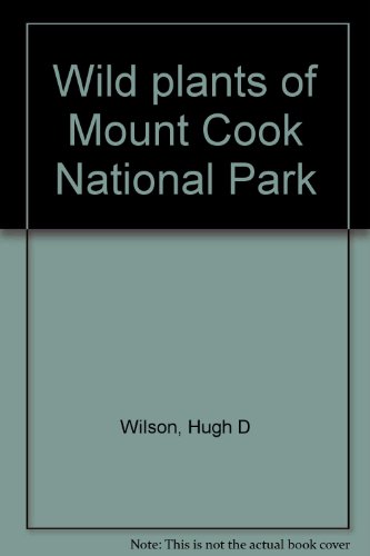 Stock image for Wild plants of Mount Cook National Park for sale by Books From California