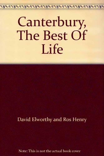 Stock image for Canterbury: The Best of Life for sale by MARK POST, BOOKSELLER