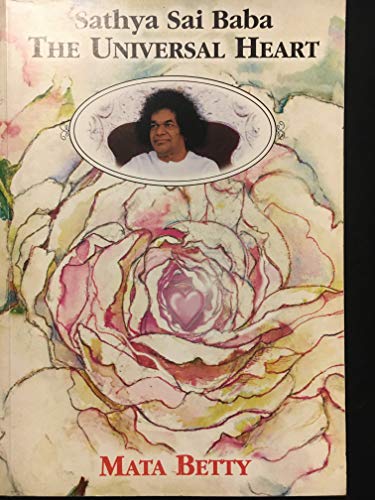 Stock image for SATHYA SAI BABA : The Universal Heart for sale by Southern Maryland Books