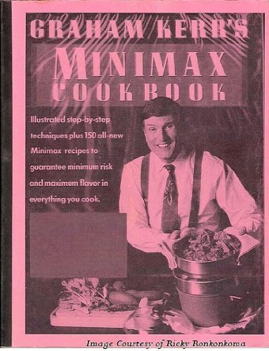 Stock image for Graham Kerr's Minimax Cookbook for sale by Books@Ruawai