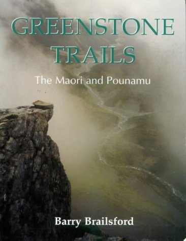 Stock image for Greenstone Trails - the Maori and Pounamu for sale by Literary Cat Books