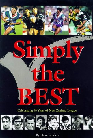 Stock image for Simply the Best: Celebrating 90 Years of New Zealand League for sale by ThriftBooks-Atlanta