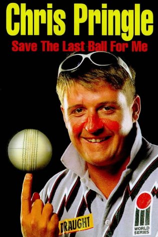 9780958364485: Save The Last Ball For Me [Hardcover] by Chris Pringle