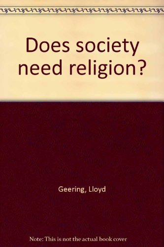 Does society need religion? (9780958364522) by Lloyd Geering
