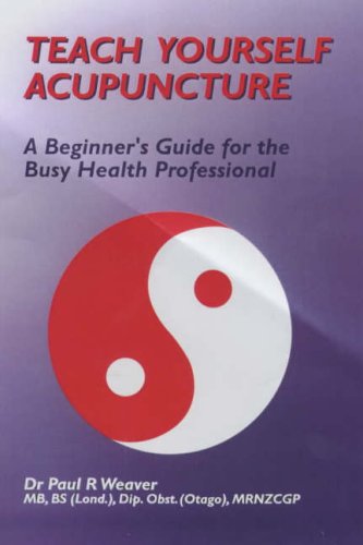 Stock image for Teach Yourself Acupuncture: A Beginner's Guide for the Busy Health Professional for sale by WorldofBooks