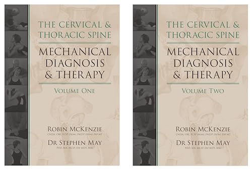 The Cervical and Thoracic Spine: Mechanical Diagnosis and Therapy (2-Volume Set) (9780958364775) by Robin McKenzie; Stephen May