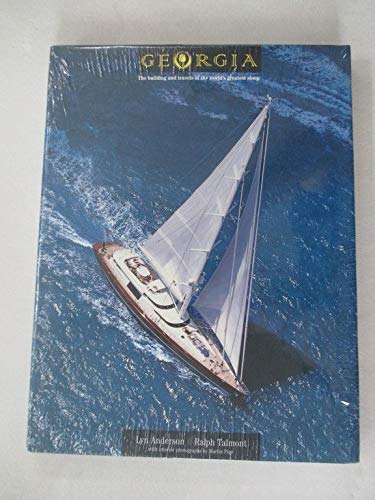 Stock image for Georgia: The Building and Travels of the World's Greatest Sloop for sale by S.C. Sumner
