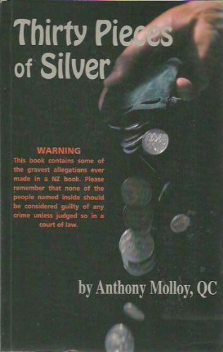 Stock image for Thirty pieces of silver. A big New Zealand law firm and its conce pt of professional responsibility viewed through its works and it s documnets for sale by Book Express (NZ)