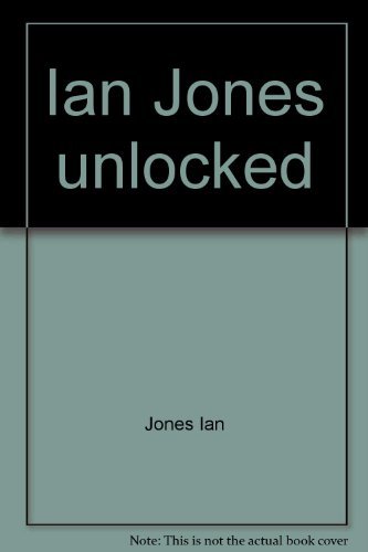 9780958372947: Ian Jones unlocked