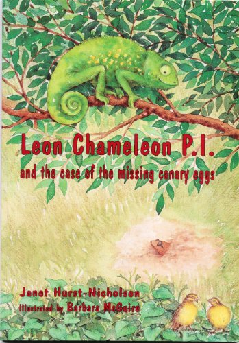 9780958377331: Leon Chameleon P.I. and the case of the missing canary eggs