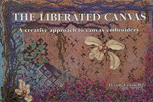 Stock image for Liberated Canvas: A Creative Approach to Canvas Embroidery for sale by WorldofBooks