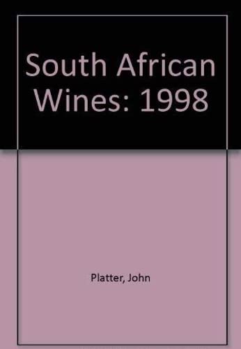 Stock image for SOUTH AFRICAN WINES, 1998 :Cellars, Vineyards, Winemakers, Restaurants for sale by 100POCKETS