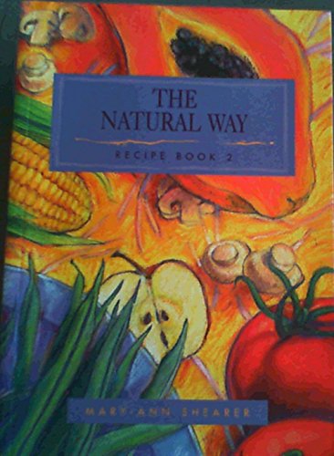 Stock image for The Natural Way, Recipe Book 2 for sale by Reuseabook