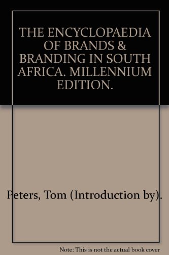 Beispielbild fr THE ENCYCLOPAEDIA OF BRANDS & BRANDING IN SOUTH AFRICA. MILLENNIUM EDITION. zum Verkauf von Goldstone Books