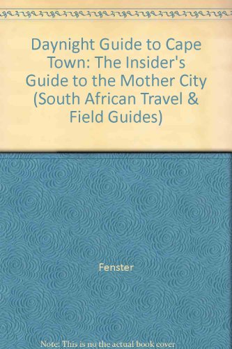 Beispielbild fr Daynight Guide Cape Town: The Insider's Guide to the Mother City (South African Travel & Field Guides) zum Verkauf von Wonder Book