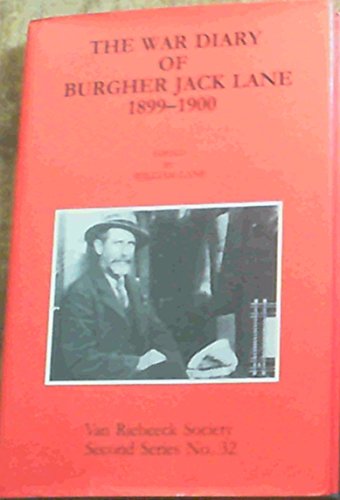 Stock image for The War Diary of Burgher Jack Lane 1899-1900 Van Riebeeck Society Second Series Volume No. 32 for sale by Heisenbooks