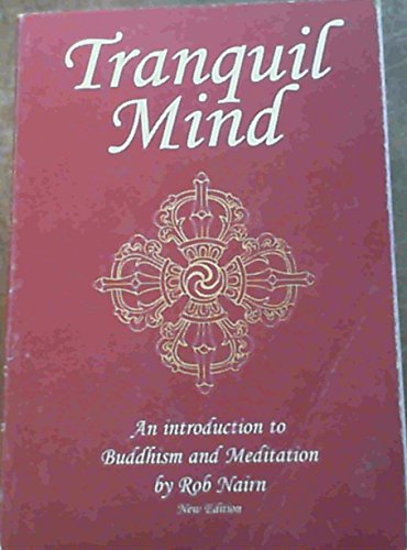 Beispielbild fr Tranquil Mind: An Introduction to Buddhism & Meditation zum Verkauf von WorldofBooks