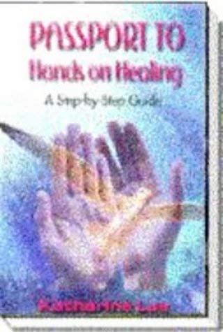 Stock image for Passport to Hands on Healing: A Step by Step Guide for sale by WorldofBooks