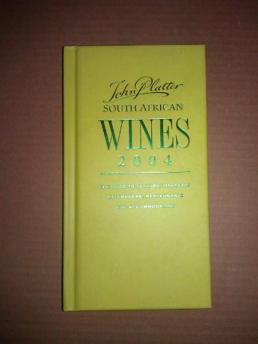 Stock image for John Platter South African Wines 2004 for sale by Best and Fastest Books