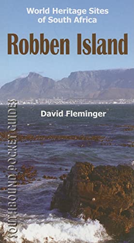 Imagen de archivo de Robben Island: A Southbound Pocket Guide (World Heritage Sites of South Africa Travel Guides) a la venta por Wonder Book