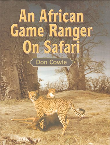 Stock image for An African Game Ranger on Safari for sale by Dunaway Books