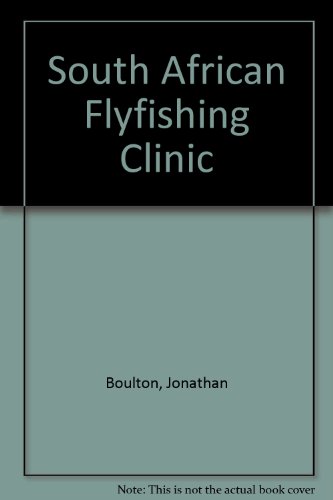 Beispielbild fr South African Fly Fishing Clinic zum Verkauf von Chapter 1