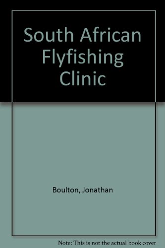 9780958495011: South African Flyfishing Clinic