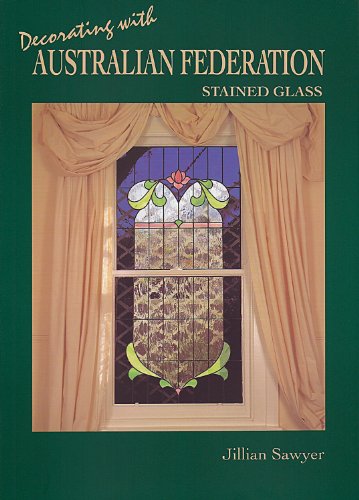 Imagen de archivo de Decorating with Australian Federation Stained Glass a la venta por Wonder Book