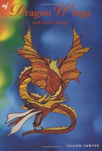 Imagen de archivo de Of Dragon Wings and Faerie Things a la venta por Zoom Books Company