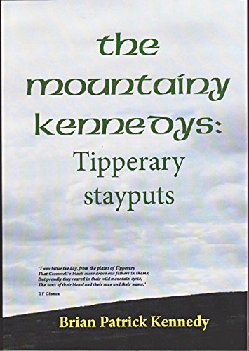 9780958538848: The Mountainy Kennedys: Tipperary Stayputs