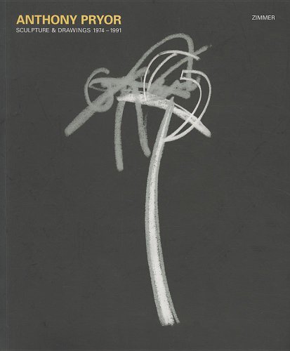 9780958574334: Anthony Pryor: Sculpture and Drawings 1974-1991