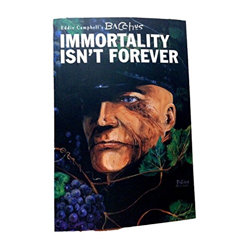 Eddie Campbell's Bacchus, Book 1: Immortality Isn't Forever (9780958578363) by Campbell, Eddie