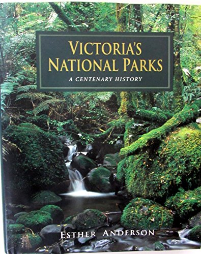 9780958595971: Victoria's National Parks: A Centenary History