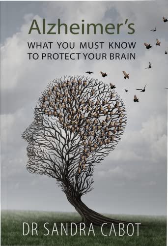 Imagen de archivo de Alzheimer's: What You Must Know to Protect Your Brain and Improve Your Memory a la venta por Front Cover Books