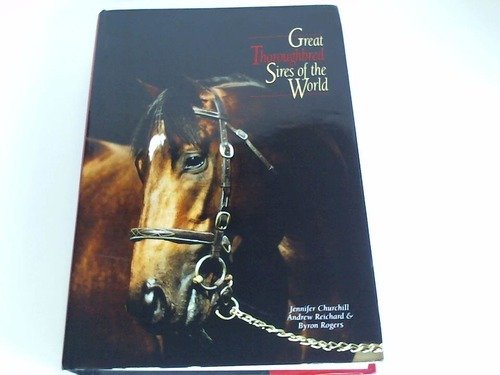 Stock image for GREAT THOROUGHBRED SIRES OF THE WORLD for sale by GLOVER'S BOOKERY, ABAA