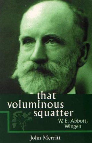 That voluminous squatter: W.E. Abbott, Wingen (9780958632409) by Merritt, John
