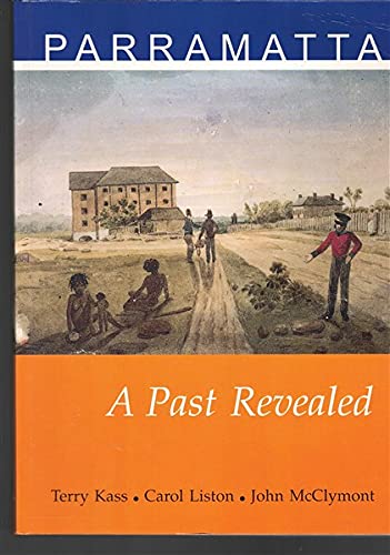 Stock image for Parramatta: A Past Revealed. for sale by BOOKHOME SYDNEY