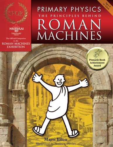 Stock image for Primary Physics: The Principles Behind Roman Machines for sale by Goodwill Books