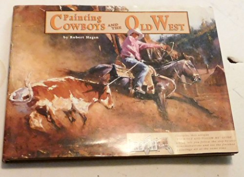 Stock image for Painting Cowboys and the Old West for sale by HPB-Emerald