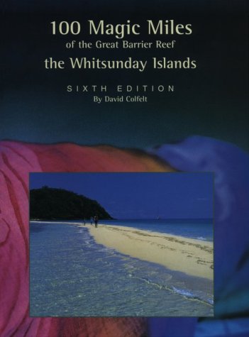 Imagen de archivo de 100 magic miles of the Great Barrier Reef : the Whitsunday Islands a la venta por ThriftBooks-Atlanta
