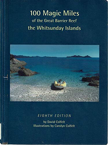 Imagen de archivo de 100 Magic Miles Of The Great Barrier Reef - The Witsunday Islands a la venta por Oblivion Books